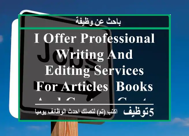 i offer professional writing and editing services for articles, books, and custom content in ...