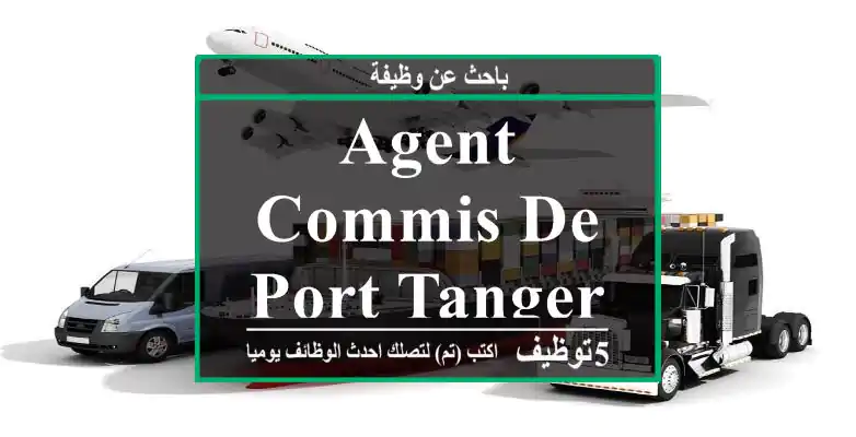Agent commis de port tanger