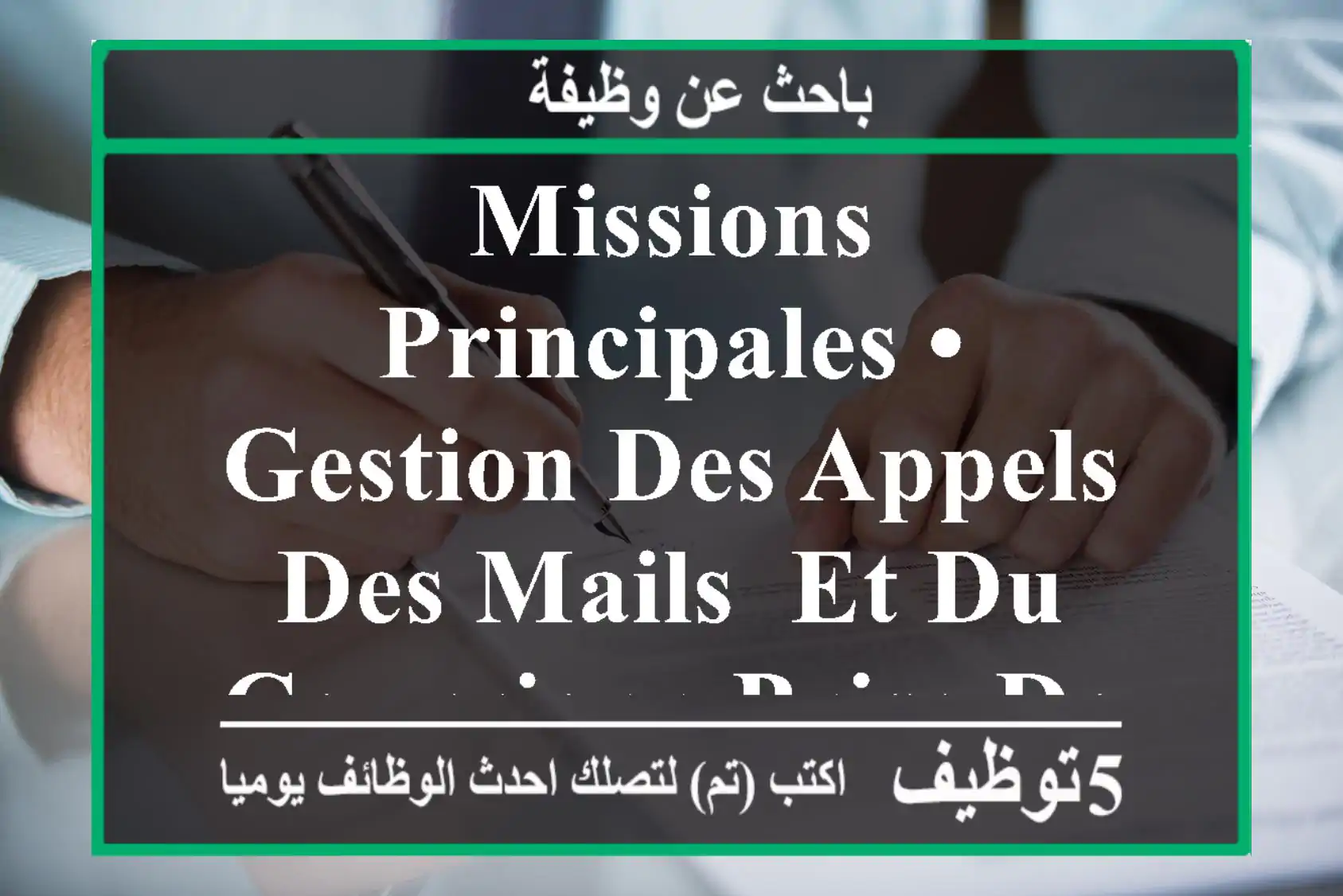 missions principales • gestion des appels, des mails, et du courrier • prise de rendez-vous ...