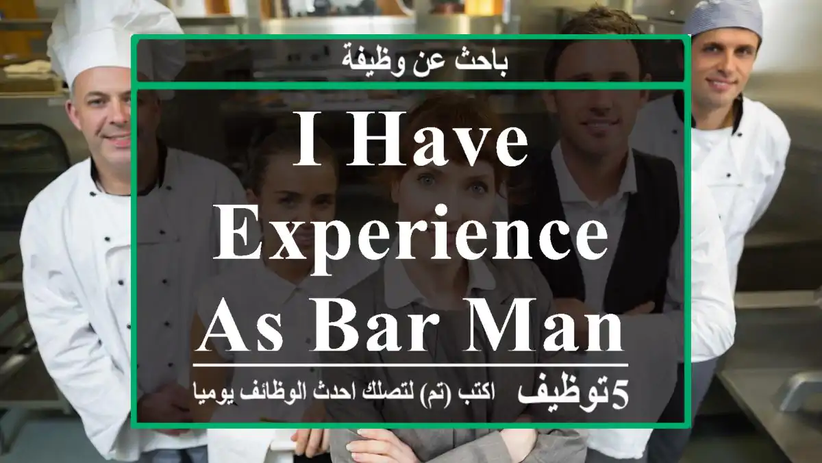 I have experience as Bar Manager