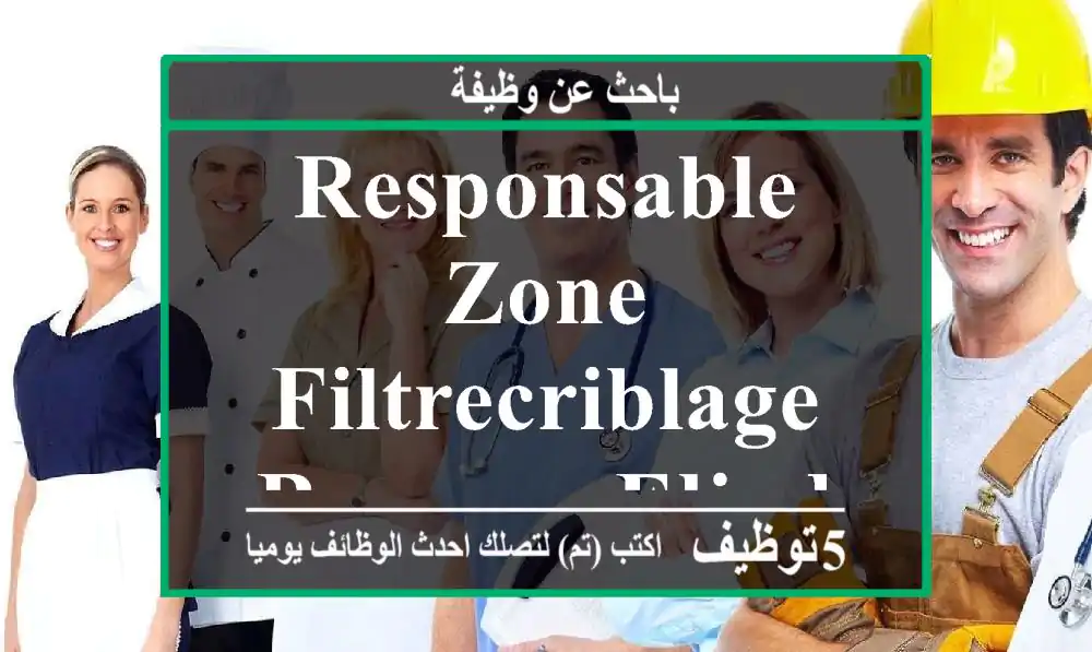 Responsable zone FiltreCriblage Broyage eljadida - El jadida