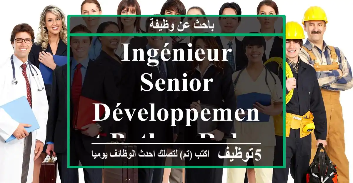 Ingénieur senior développement python rabat